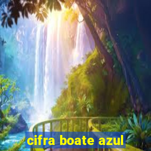 cifra boate azul