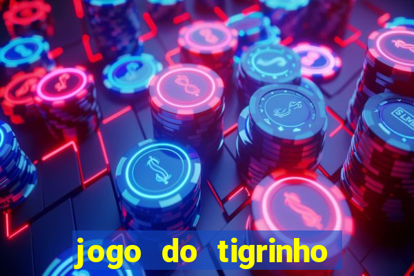 jogo do tigrinho deposito minimo 5 reais