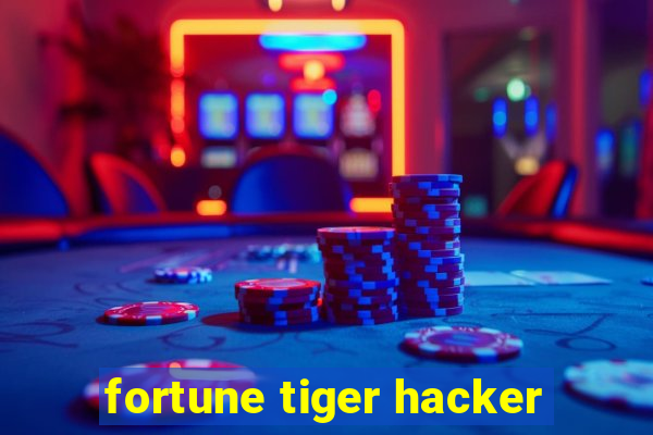 fortune tiger hacker