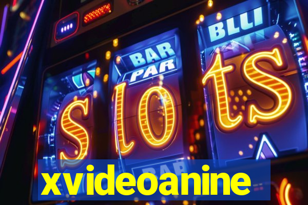 xvideoanine