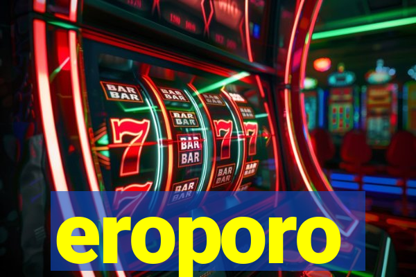 eroporo