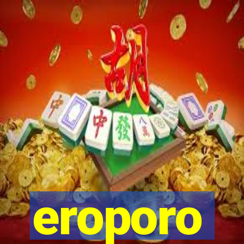 eroporo