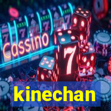 kinechan