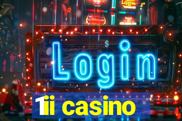 1ii casino