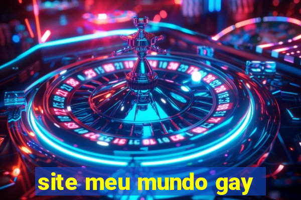 site meu mundo gay