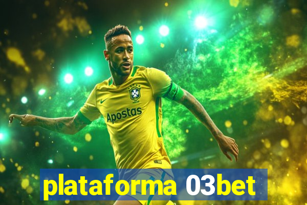 plataforma 03bet