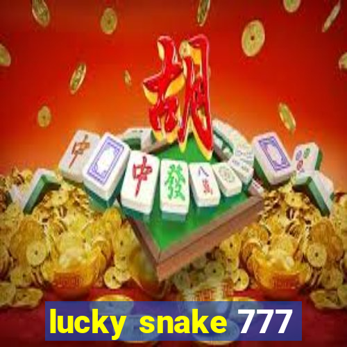 lucky snake 777