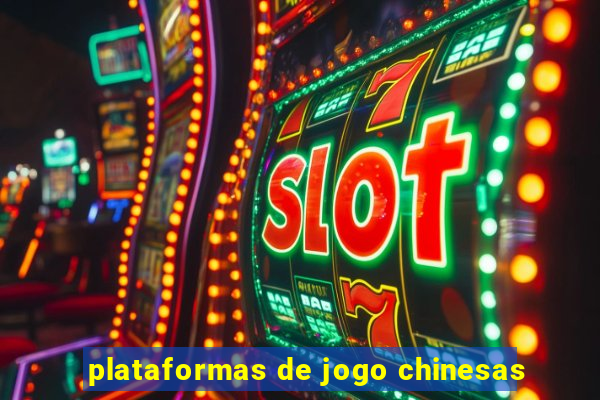 plataformas de jogo chinesas