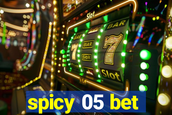 spicy 05 bet