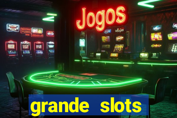 grande slots jackpot louco