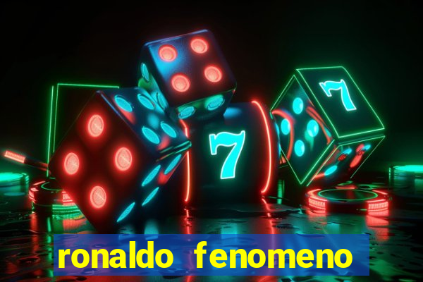 ronaldo fenomeno primeiro time