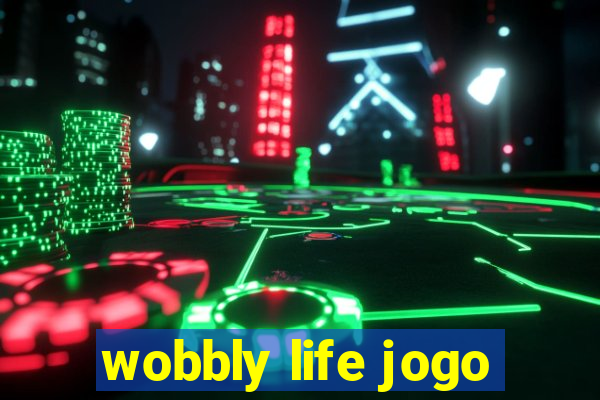 wobbly life jogo