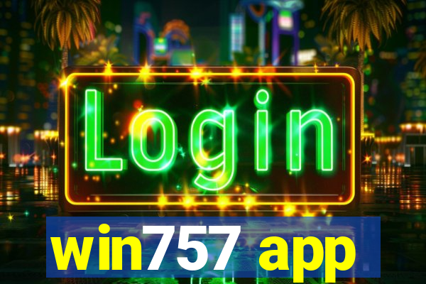 win757 app