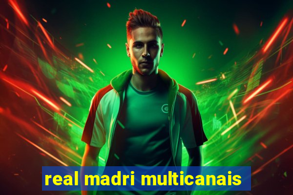 real madri multicanais