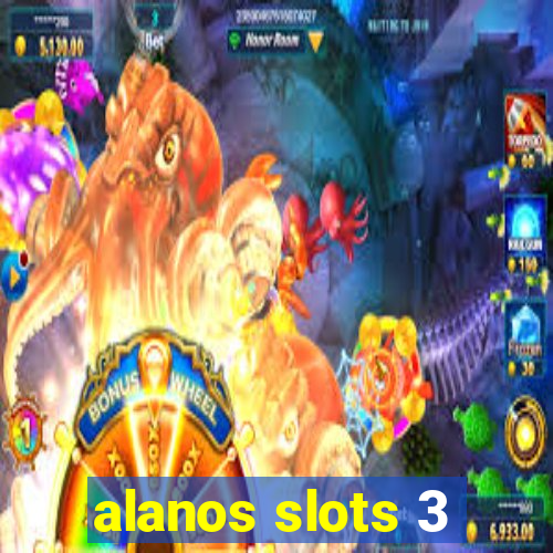 alanos slots 3