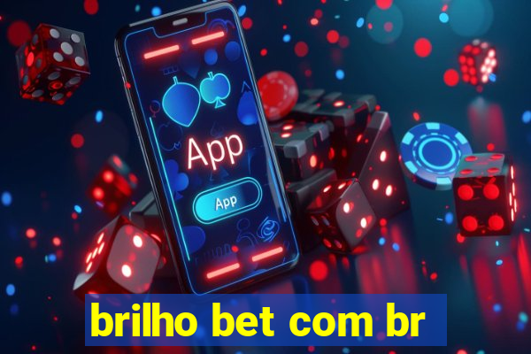 brilho bet com br