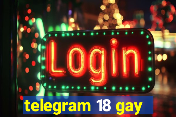 telegram 18 gay