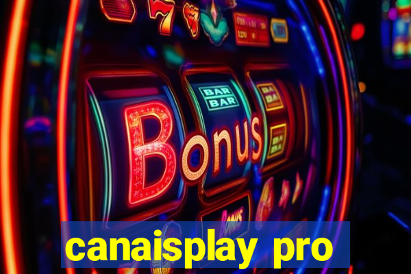 canaisplay pro