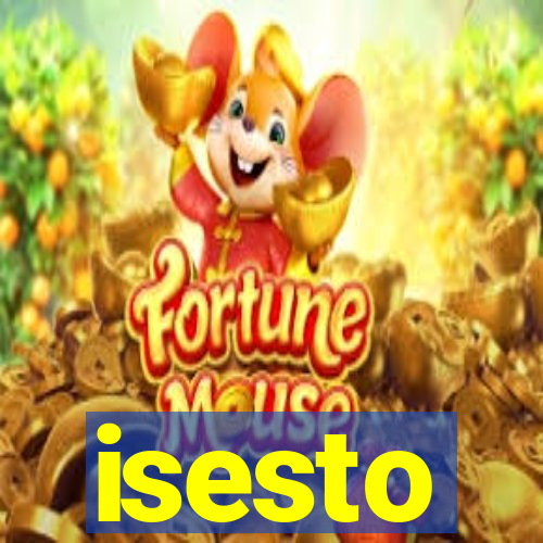 isesto