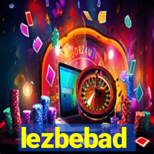 lezbebad