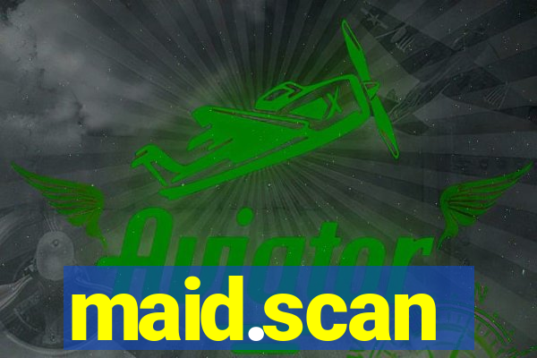 maid.scan