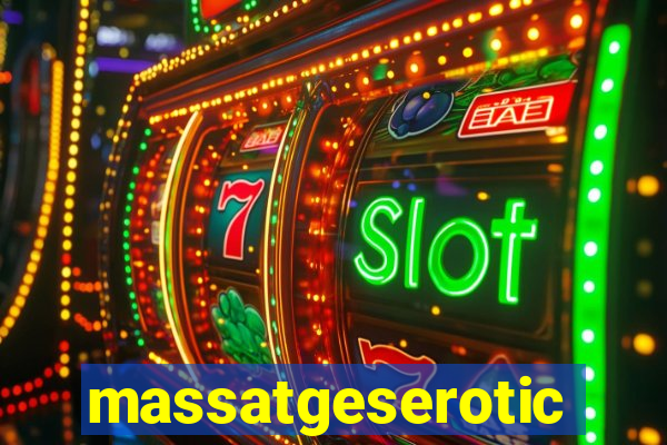 massatgeserotics's