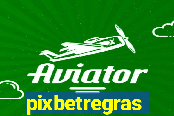 pixbetregras