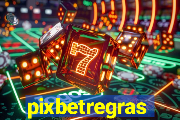 pixbetregras