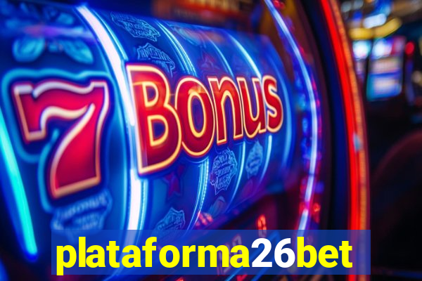 plataforma26bet