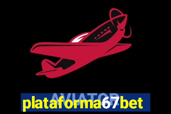 plataforma67bet.com