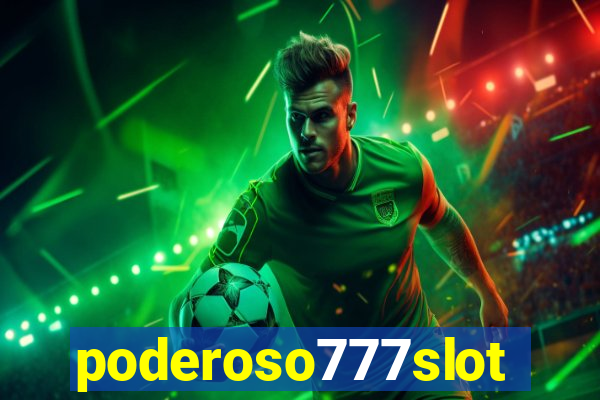 poderoso777slots