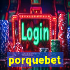 porquebet