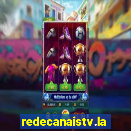 redecanaistv.la