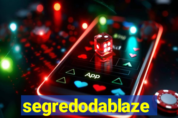 segredodablaze