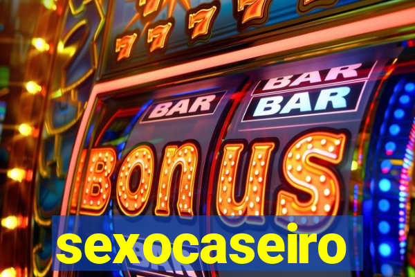 sexocaseiro