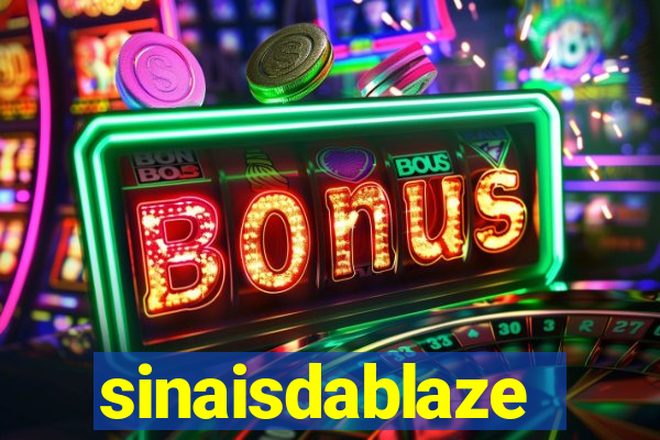 sinaisdablaze