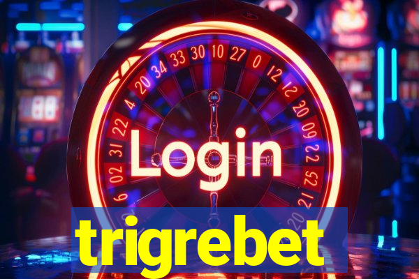 trigrebet