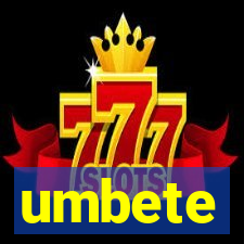 umbete