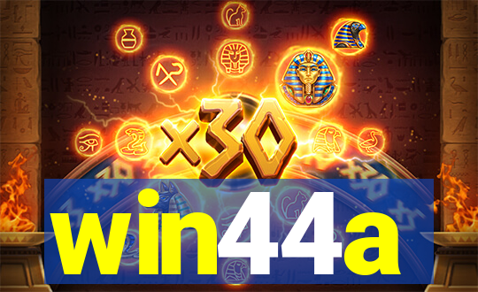 win44a