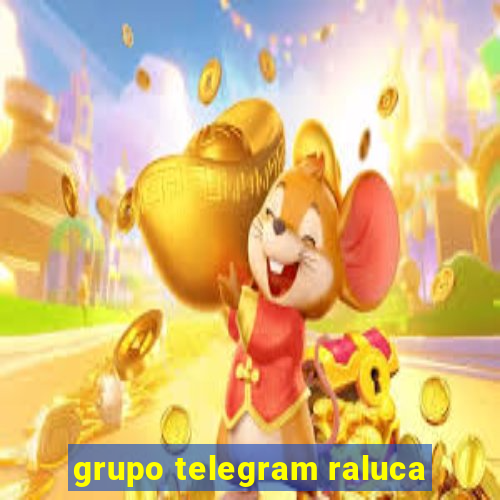 grupo telegram raluca