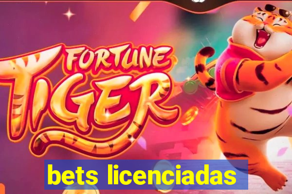 bets licenciadas