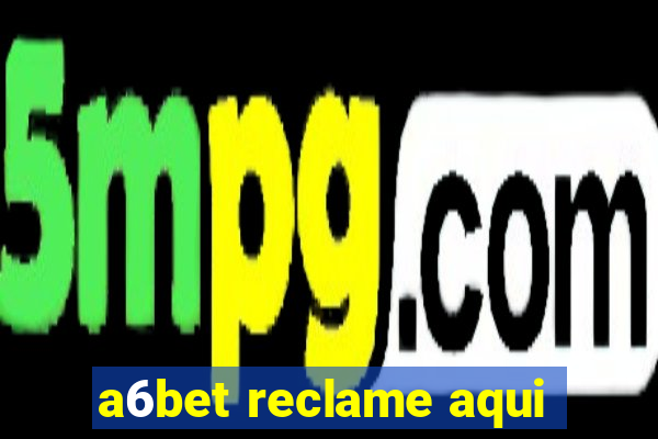 a6bet reclame aqui