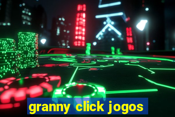 granny click jogos