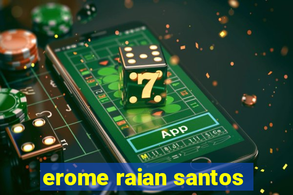 erome raian santos