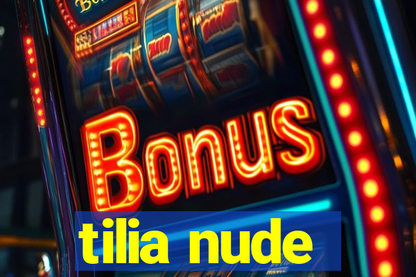 tilia nude