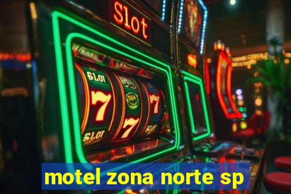 motel zona norte sp