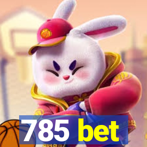 785 bet