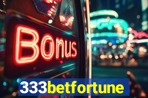 333betfortune