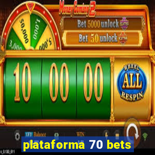 plataforma 70 bets