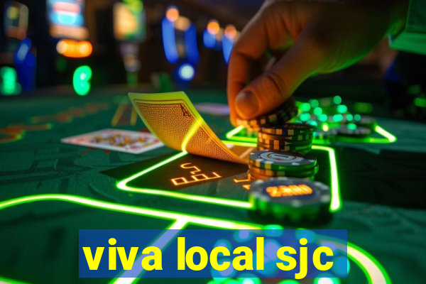 viva local sjc